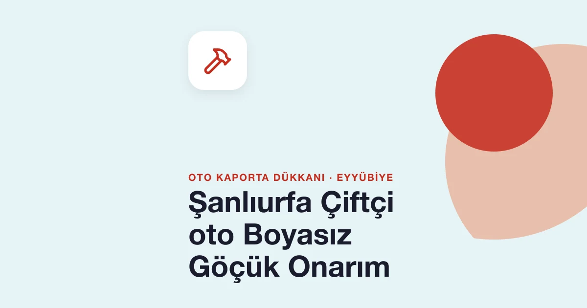 Şanlıurfa Çiftçi oto Boyasız Göçük Onarım