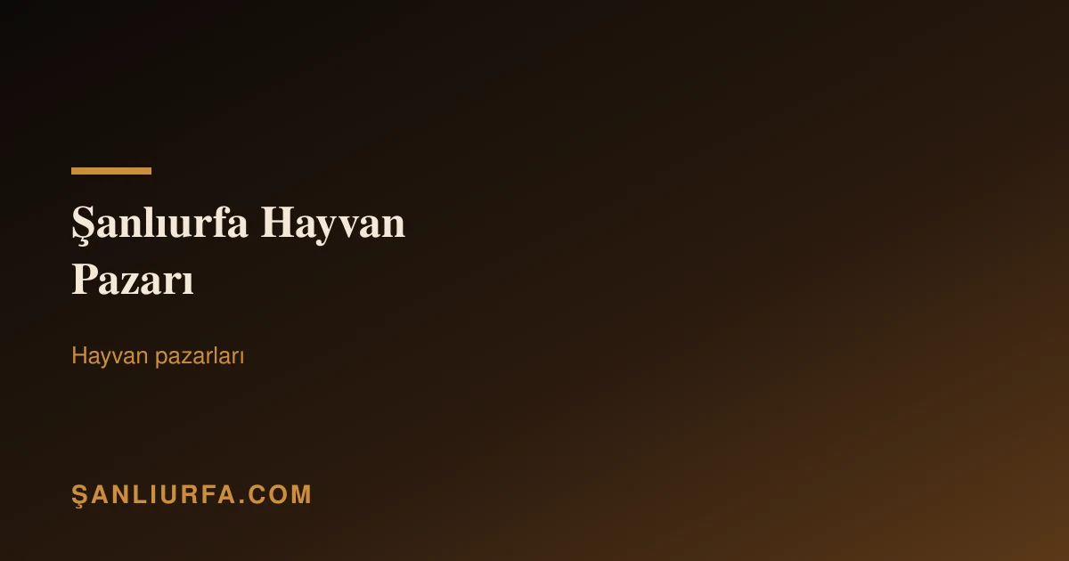 Şanlıurfa Hayvan Pazarı