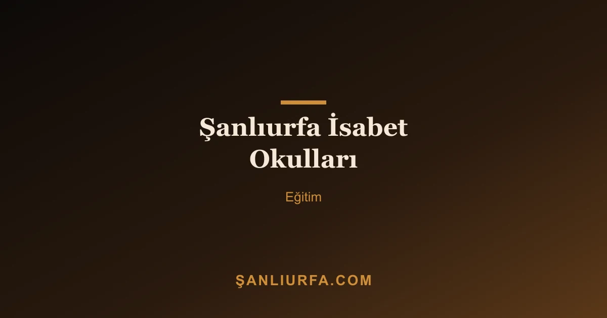 Şanlıurfa İsabet Okulları