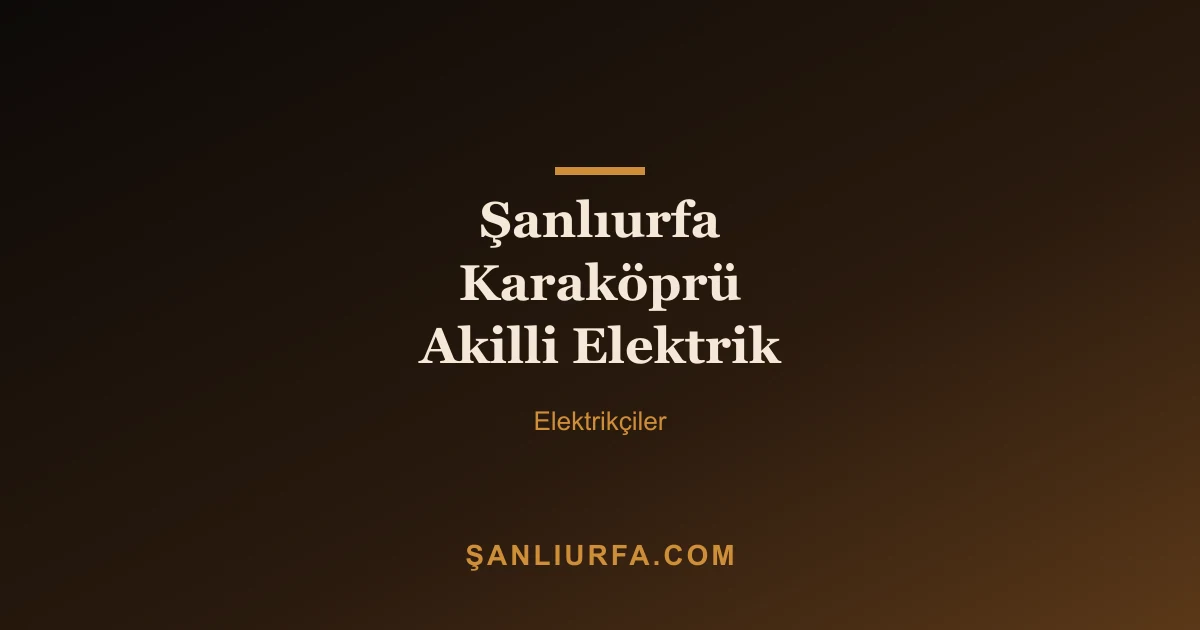 Şanlıurfa Karaköprü Akilli Elektrik