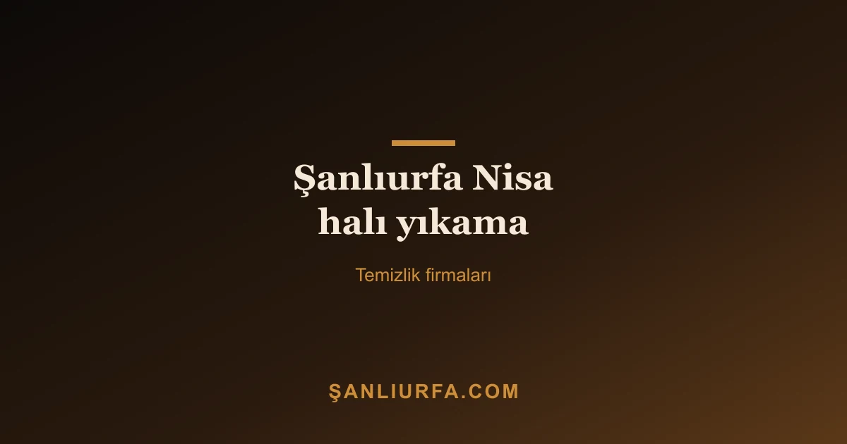 Şanlıurfa Nisa halı yıkama