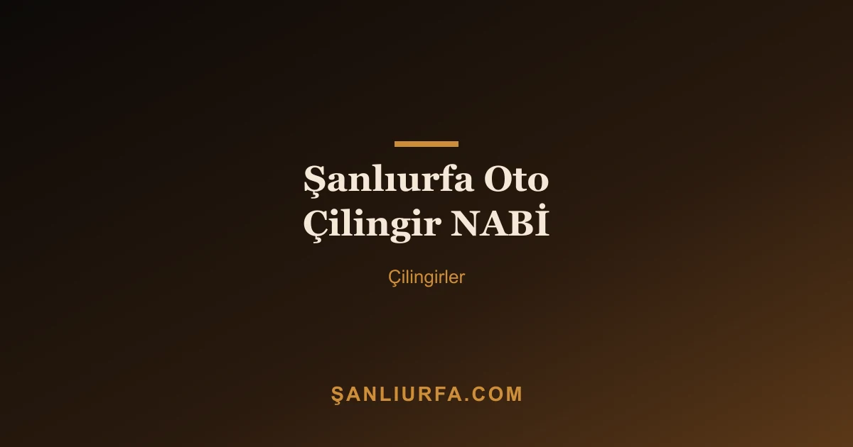 Şanlıurfa Oto Çilingir NABİ