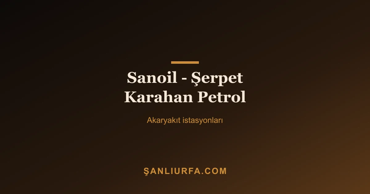 Sanoil - Şerpet Karahan Petrol