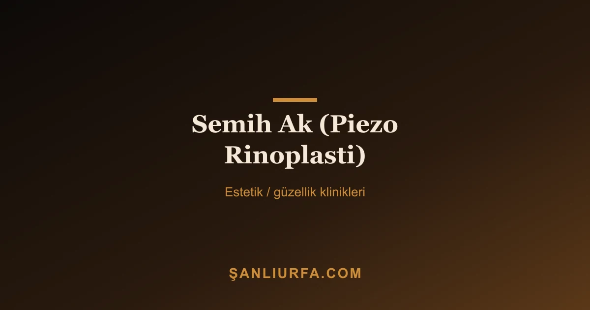 Semih Ak (Piezo Rinoplasti)