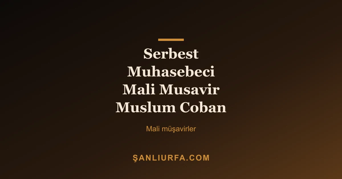 Serbest Muhasebeci Mali Musavir Muslum Coban