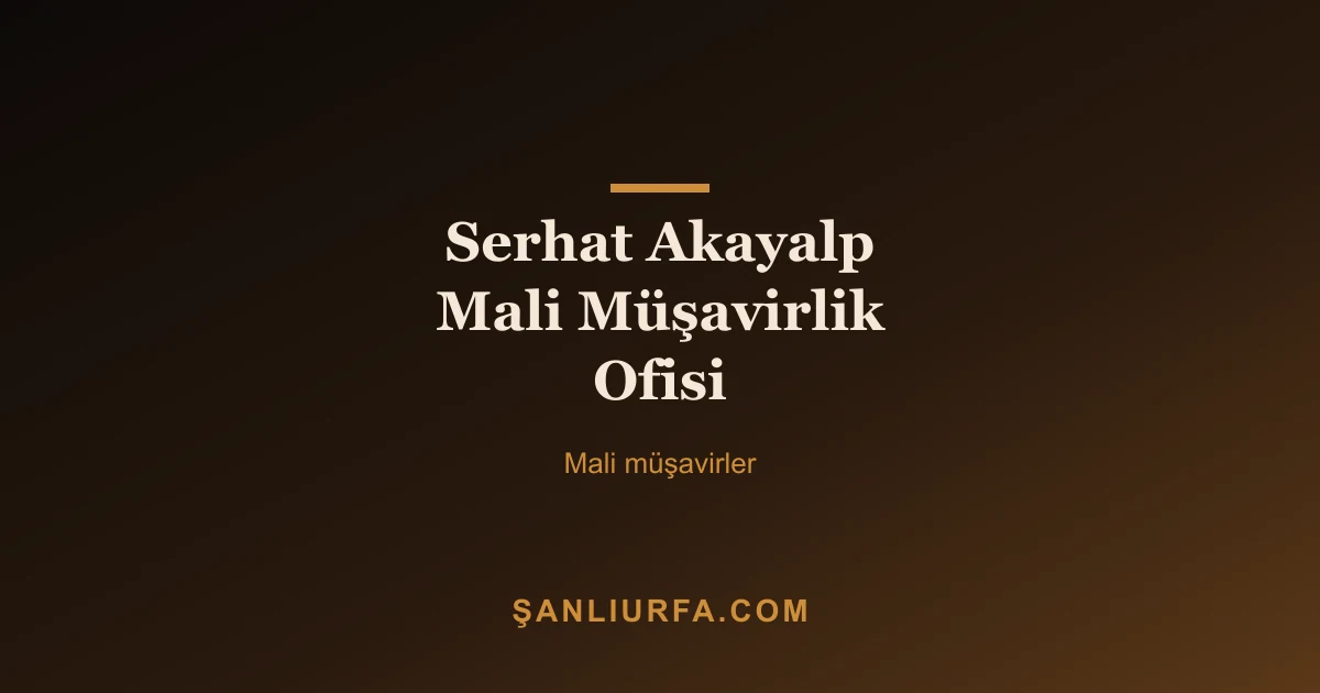 Serhat Akayalp Mali Müşavirlik Ofisi