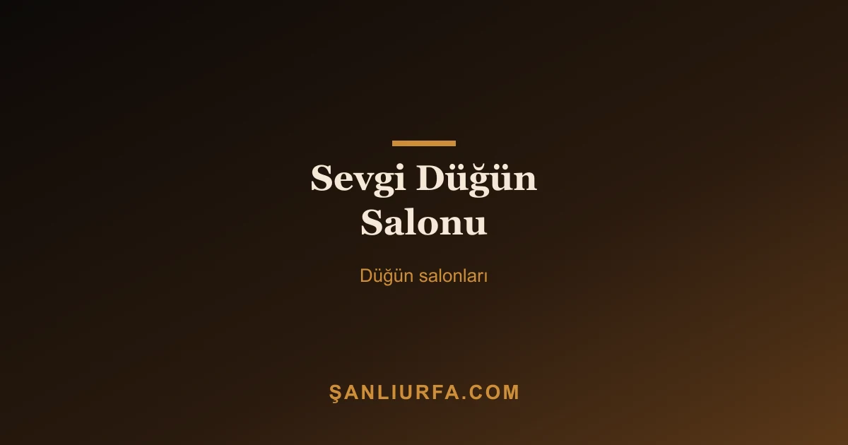 Sevgi Düğün Salonu