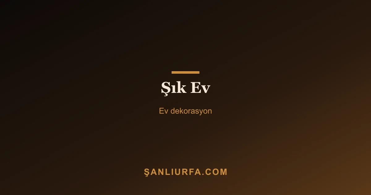 Şık Ev