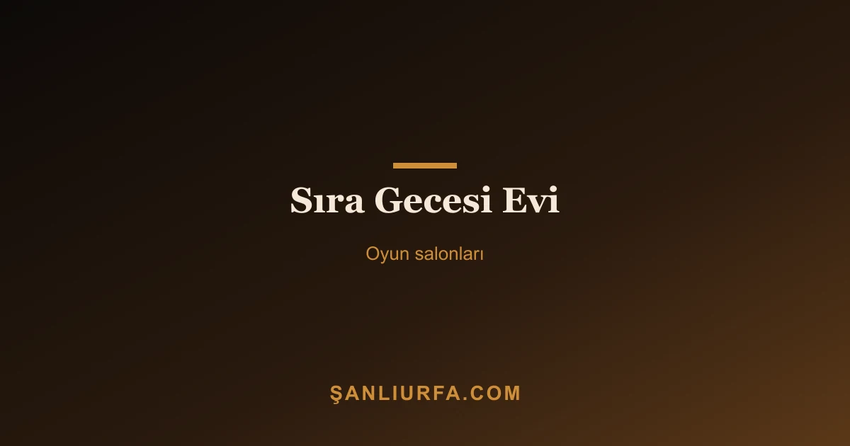 Sıra Gecesi Evi