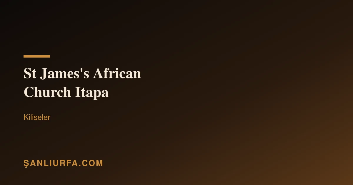 St James's African Church Itapa