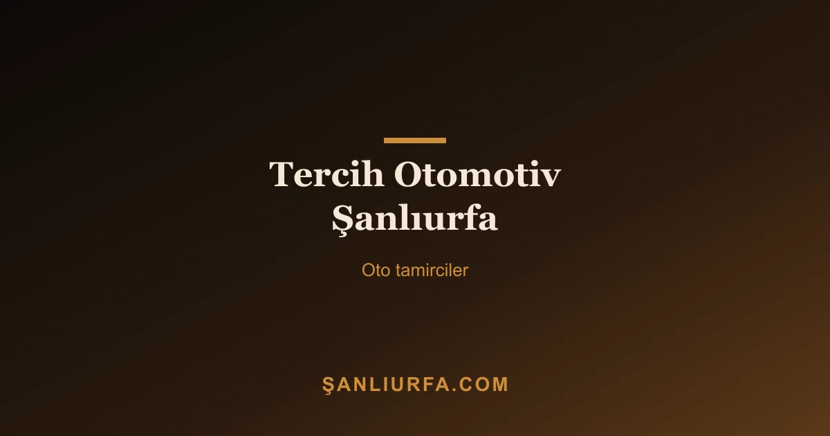 Tercih Otomotiv Şanlıurfa