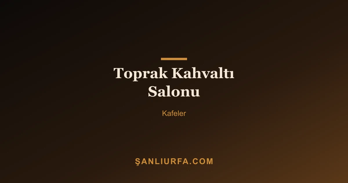 Toprak Kahvaltı Salonu