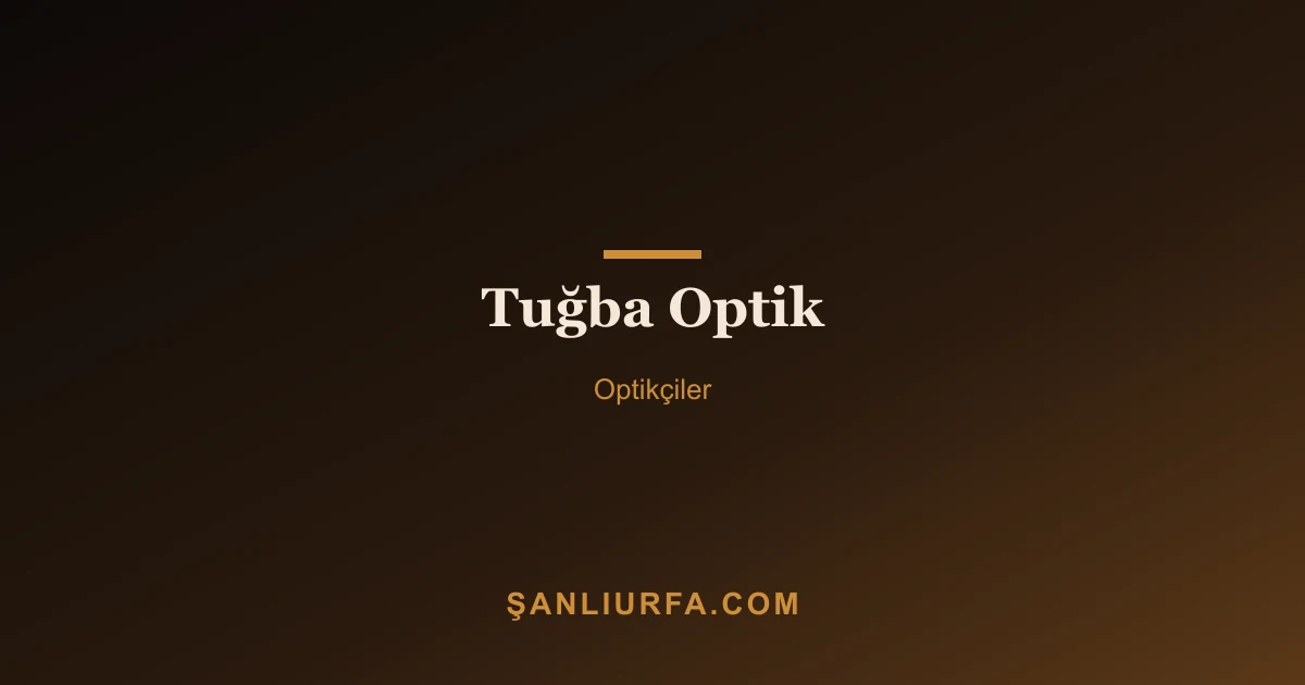Tuğba Optik