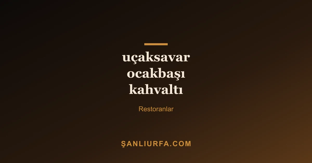 uçaksavar ocakbaşı kahvaltı