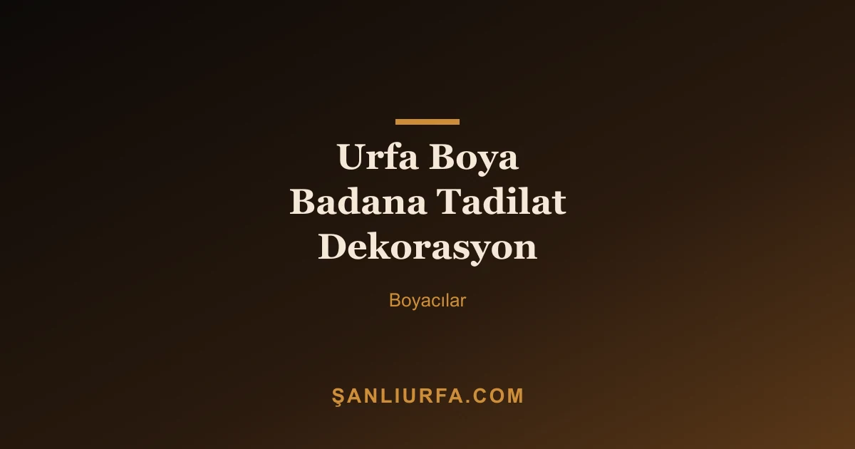 Urfa Boya Badana Tadilat Dekorasyon
