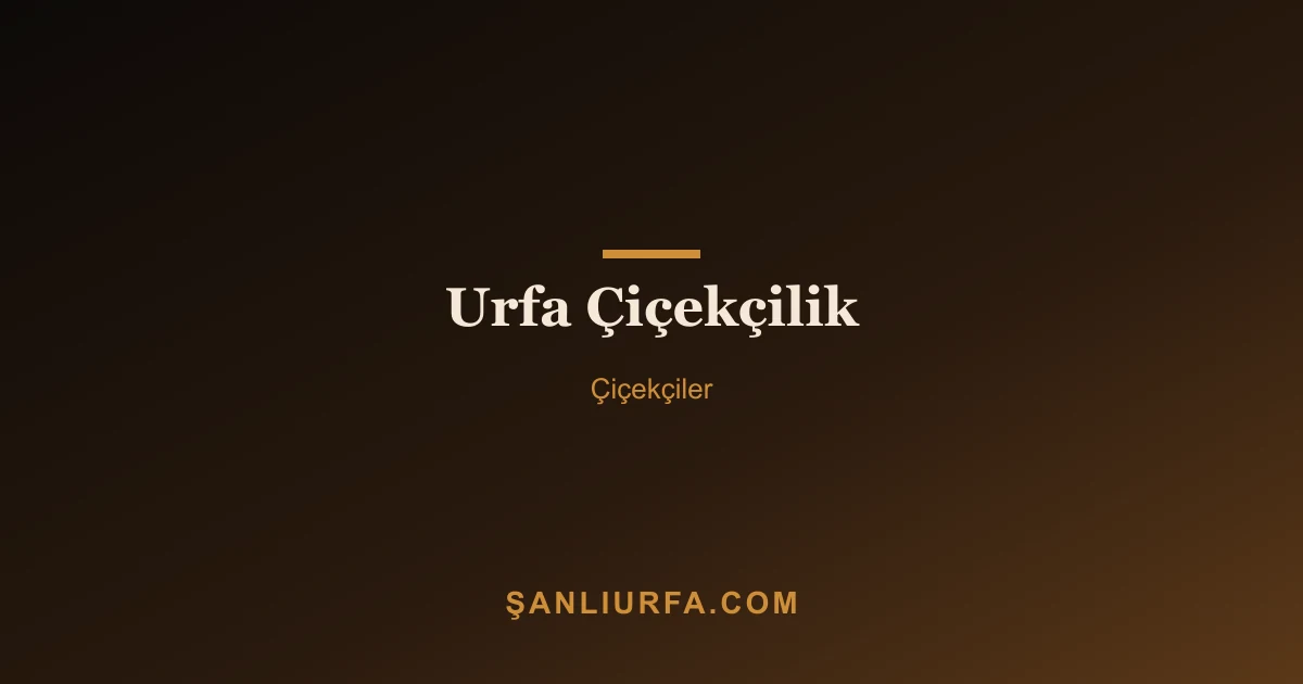 Urfa Çiçekçilik