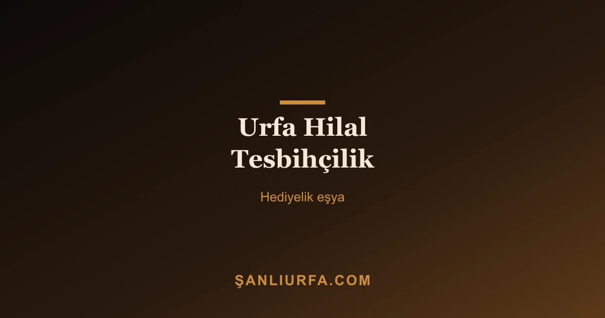 Urfa Hilal Tesbihçilik