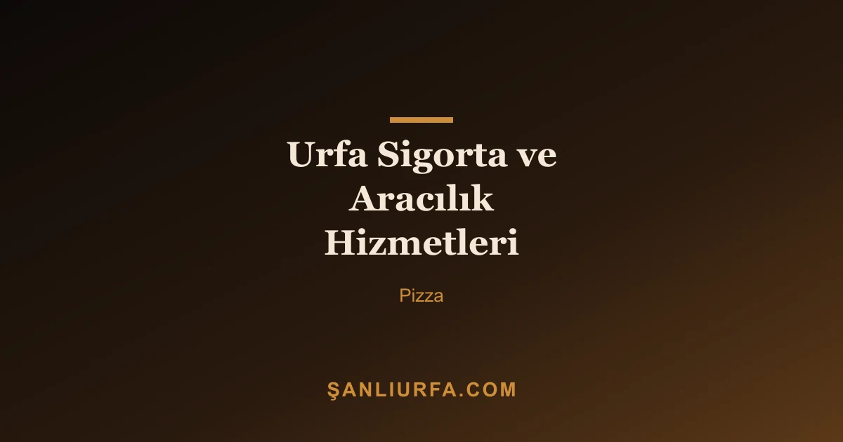 Urfa Sigorta ve Aracılık Hizmetleri