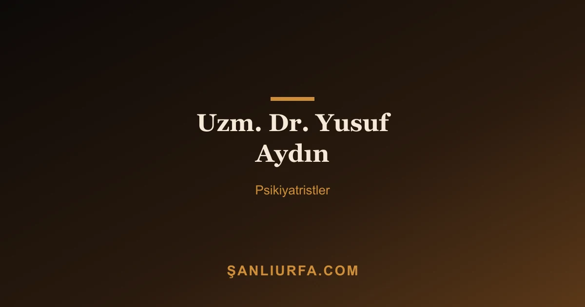 Uzm. Dr. Yusuf Aydın