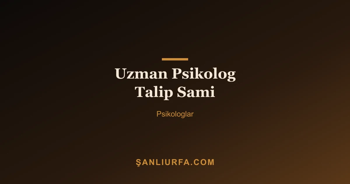 Uzman Psikolog Talip Sami