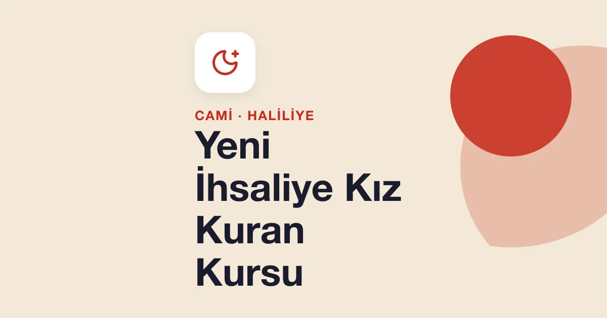Yeni İhsaliye Kız Kuran Kursu