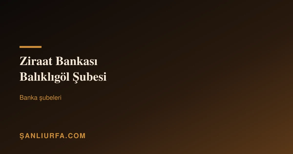 Ziraat Bankası Balıklıgöl Şubesi